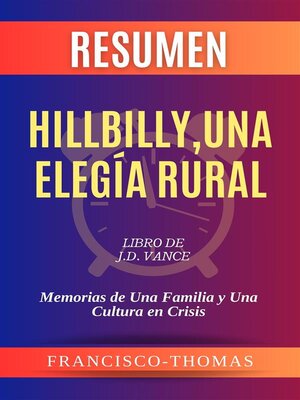 cover image of Resumen de Hillbilly,Una Elegía Rural Libro de J.D. Vance -Memorias de Una Familia y Una Cultura en Crisis